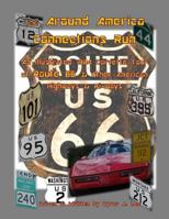 The Around America Connections Run: An Illustrated 1984 Corvette Tour of Route 66 & Other American Highway & Bi-Ways 1973719207 Book Cover