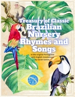 Treasury of Classic Brazilian Nursery Rhymes and Songs B0B6KRCNLC Book Cover