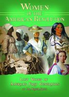 Women of the American Revolution; Lost Voices of America's First Generation 0990907821 Book Cover