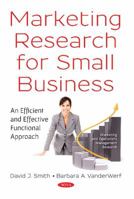 Marketing Research for Small Business: An Efficient and Effective Functional Approach 1536140422 Book Cover
