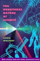The Unnatural Nature of Science 0571169724 Book Cover