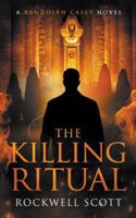 The Killing Ritual (Randolph Casey Horror Thrillers) 1735563382 Book Cover
