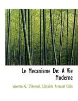 Le Mecanisme De: A Vie Moderne 1175231770 Book Cover