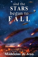 And the Stars Began to Fall 1951744977 Book Cover
