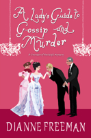 A Lady's Guide to Gossip and Murder 1496716914 Book Cover