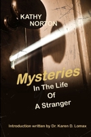 Mysteries in the Life of A Stranger B08C8Z8QPF Book Cover