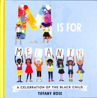 M is for Melanin: A Celebration of the Black Child 1529062500 Book Cover