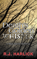 Death's Golden Whisper: A Meg Harris Mystery (Meg Harris Mysteries) 1894917111 Book Cover
