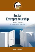 Social Entrepreneurship: A Modern Approach to Social Value Creation (Entrepreneurship Series) 0132330768 Book Cover