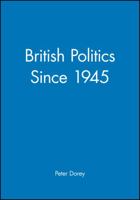 British Politics Since 1945 (Making Contemporary Britain Series) B008XZYAVE Book Cover