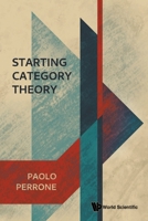 Starting Category Theory 9819819253 Book Cover