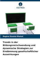 Trends in der Bildungsverschwendung und dynamische Strategien zur Eindämmung gesellschaftlicher Auswirkungen 6209664423 Book Cover