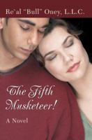 The Fifth Musketeer! 0595390641 Book Cover