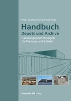 Handbuch Depots und Archive (German Edition) 3738804749 Book Cover
