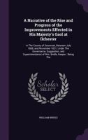 A Narrative of the Rise and Progress of the Improvements Effected in His Majesty's Gaol at Ilchester: In The County of Somerset, Between July 1808, an 1358466165 Book Cover