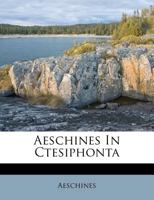 Aeschines in Ctesiphonta 1142120325 Book Cover