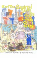 Earl the Squirrel Visits His City Cousin Sid 0974904198 Book Cover