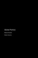 Global Politics: Moves Forward 1779618697 Book Cover