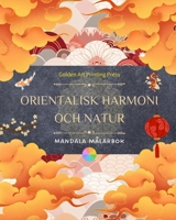 Orientalisk harmoni och natur Målarbok 35 avslappnande och kreativa mandalas för älskare av asiatisk kultur: Otrolig samling orientaliska mandalas för att känna balansen med naturen B0CVQS855N Book Cover