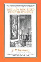 The Lady Who Liked Clean Restrooms: The Chronicle Of One Of The Strangest Stories Ever To Be Rumoured About Around New York 0312187343 Book Cover