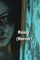 Rossy (HORROR) (Wakashan Languages Edition) B0DS46BR67 Book Cover