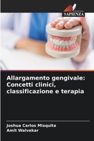 Allargamento gengivale: Concetti clinici, classificazione e terapia 6209054285 Book Cover