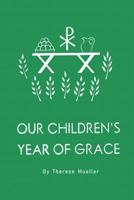 Our Children's Year of Grace 1684222443 Book Cover