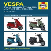 Vespa GTS/GTV, LV/LXV and S125, 250, 300 Service and Repair Manual: 2005-2010 184425898X Book Cover