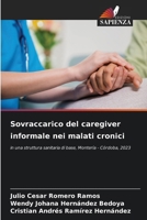 Sovraccarico del caregiver informale nei malati cronici (Italian Edition) 6208050685 Book Cover
