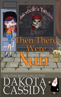 Then There Were Nun 1720113564 Book Cover