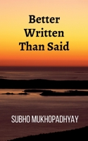 Better Written Than Said B09M9TV7JT Book Cover