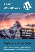 Learn WordPress: Beginner's Visual Guide 1520513216 Book Cover