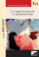 La objetividad de la jurisdicción (Spanish Edition) 9563927036 Book Cover
