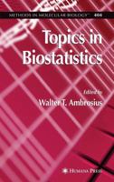 Topics in Biostatistics (Methods in Molecular Biology) 161737623X Book Cover