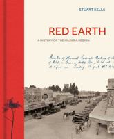 Red Earth: A History of the Mildura Region 0522879241 Book Cover