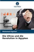 Die Ultras und die Revolution in Ägypten 6209355552 Book Cover