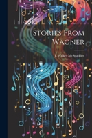 Stories From Wagner 1022026399 Book Cover