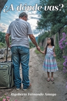 ¿A dónde vas? (Spanish Edition) 1662498683 Book Cover