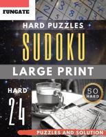 Sudoku Hard Puzzles Large Print: FunGate Activity for Adults and Junior Hard SUDOKU book for Expert (Sudoku Maths Book Seniors) 1099207037 Book Cover