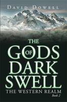The Gods of Dark Swell: The Western Realm Book 2 1543404065 Book Cover