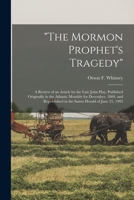 "The Mormon Prophet"s Tragedy" 117497284X Book Cover