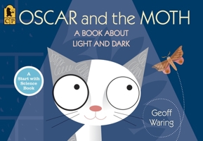 Oscar and the Moth: A Book About Light and Dark (Oscar) 076364031X Book Cover