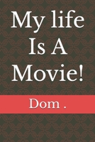My life Is A Movie! B0GVYG9ZDL Book Cover