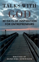 Talks With God: 30 Days of Inspiration for Entrepreneurs 0996012931 Book Cover