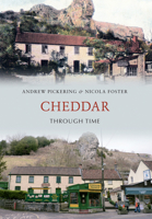 Cheddar Through Time 1445600536 Book Cover