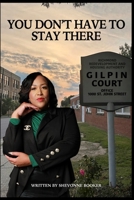 You Don't Have To Stay There B0GCVFK6T1 Book Cover