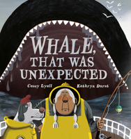 Whale, That Was Unexpected 1774883619 Book Cover