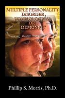 Multiple Personality Disorder, Psychological Or Demonic? 1606477323 Book Cover