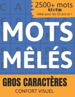 Mots-Mêlés Gros Caractères pour Adulte et Séniors: 180 grilles thématiques, 2500+ mots, grand format 8.5x11 , Mémoire, détente et concentration, 55 ans et + (French Edition) B0GNT7VCTW Book Cover