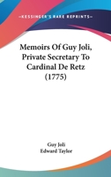 Memoirs Of Guy Joli, Private Secretary To Cardinal De Retz 1168095689 Book Cover